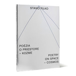 Stano Filko | Poézia o priestore – kozme  